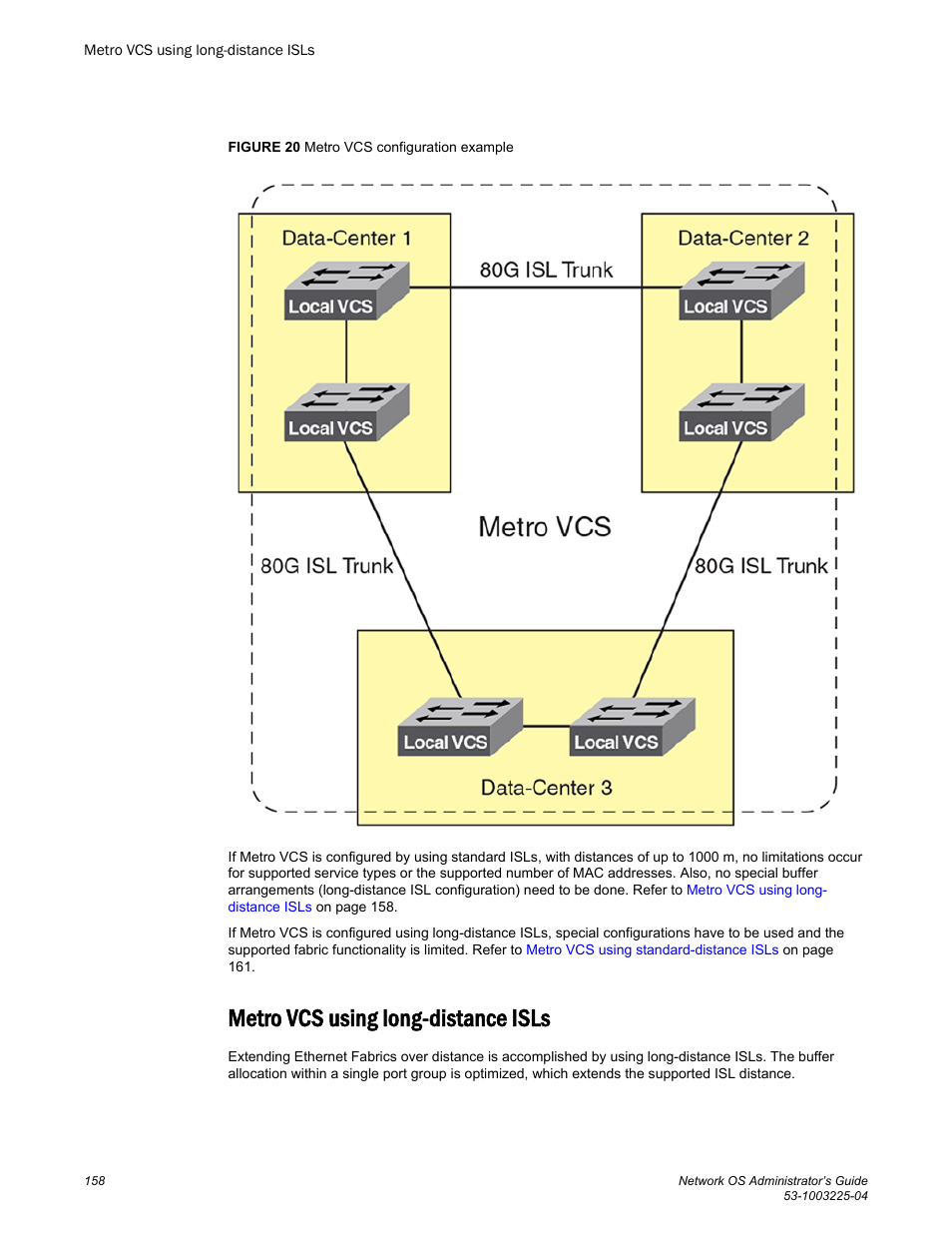 Metro vcs using long-distance isls | Brocade Network OS Administrator’s Guide v4.1.1 User Manual | Page 158 / 748