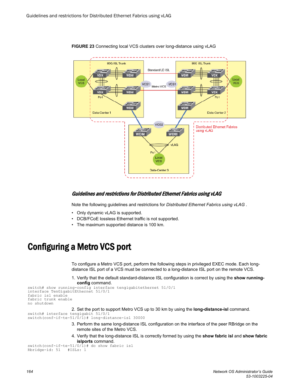 Configuring a metro vcs port | Brocade Network OS Administrator’s Guide v4.1.1 User Manual | Page 164 / 748