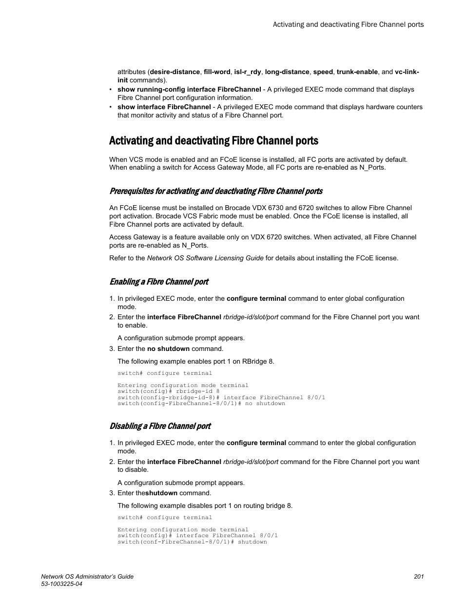 Activating and deactivating fibre channel ports, Enabling a fibre channel port, Disabling a fibre channel port | Brocade Network OS Administrator’s Guide v4.1.1 User Manual | Page 201 / 748