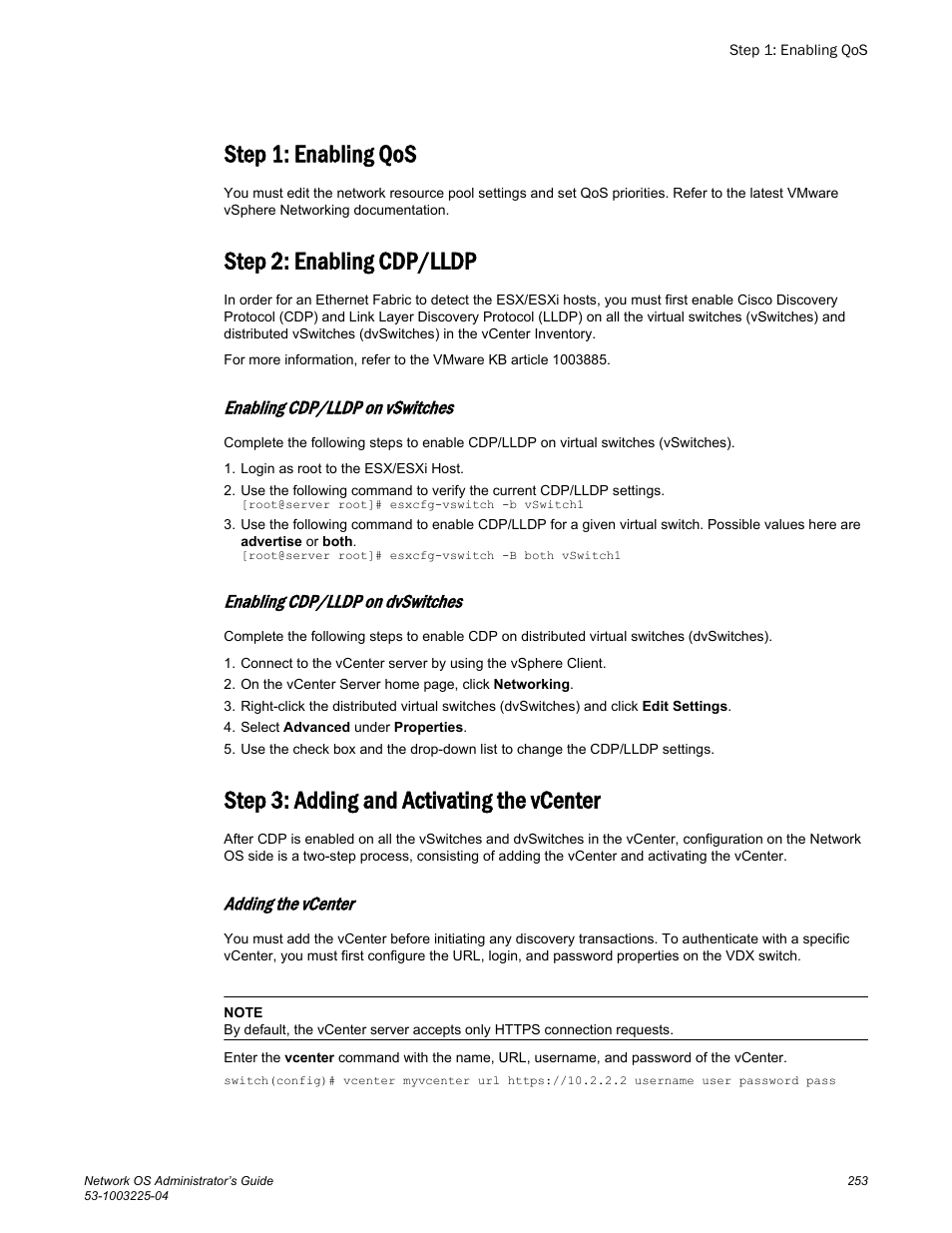 Step 1: enabling qos, Step 2: enabling cdp/lldp, Enabling cdp/lldp on vswitches | Enabling cdp/lldp on dvswitches, Step 3: adding and activating the vcenter, Adding the vcenter | Brocade Network OS Administrator’s Guide v4.1.1 User Manual | Page 253 / 748