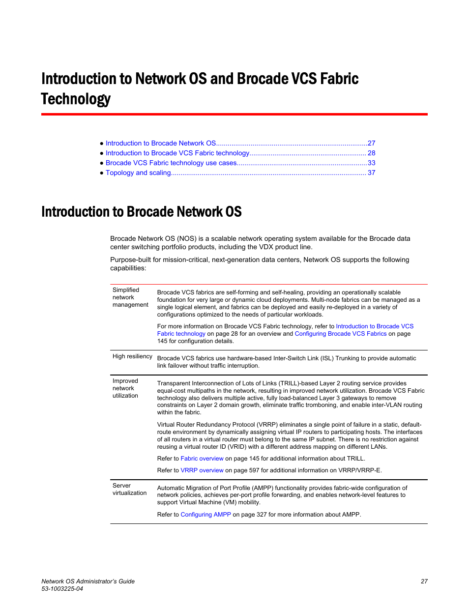 Introduction to brocade network os | Brocade Network OS Administrator’s Guide v4.1.1 User Manual | Page 27 / 748