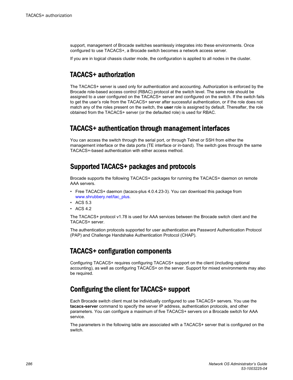 Tacacs+ authorization, Supported tacacs+ packages and protocols, Tacacs+ configuration components | Configuring the client for tacacs+ support | Brocade Network OS Administrator’s Guide v4.1.1 User Manual | Page 286 / 748