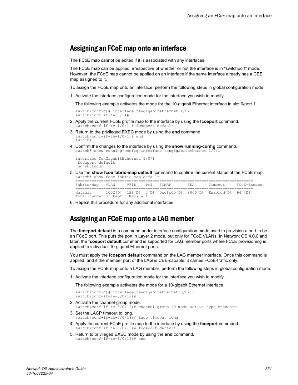 Assigning an fcoe map onto an interface, Assigning an fcoe map onto a lag member | Brocade Network OS Administrator’s Guide v4.1.1 User Manual | Page 351 / 748