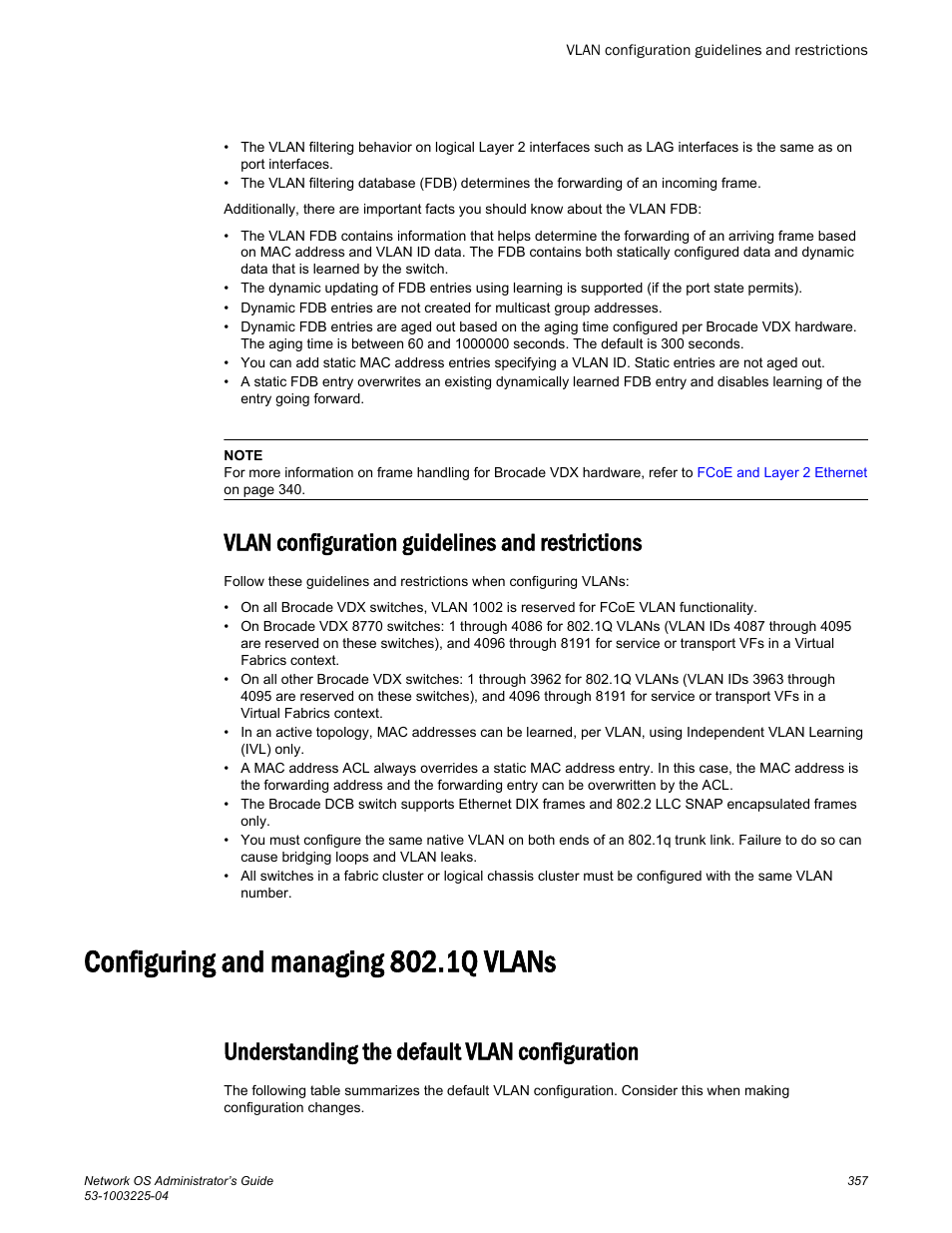 Vlan configuration guidelines and restrictions, Configuring and managing 802.1q vlans, Understanding the default vlan configuration | Brocade Network OS Administrator’s Guide v4.1.1 User Manual | Page 357 / 748