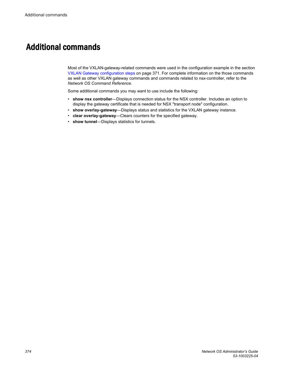Additional commands | Brocade Network OS Administrator’s Guide v4.1.1 User Manual | Page 374 / 748