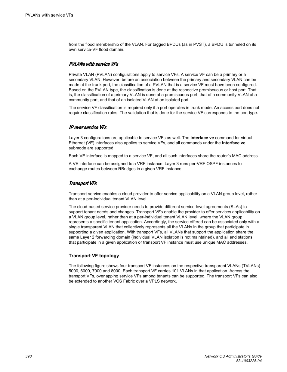 Pvlans with service vfs, Ip over service vfs, Transport vfs | Brocade Network OS Administrator’s Guide v4.1.1 User Manual | Page 390 / 748