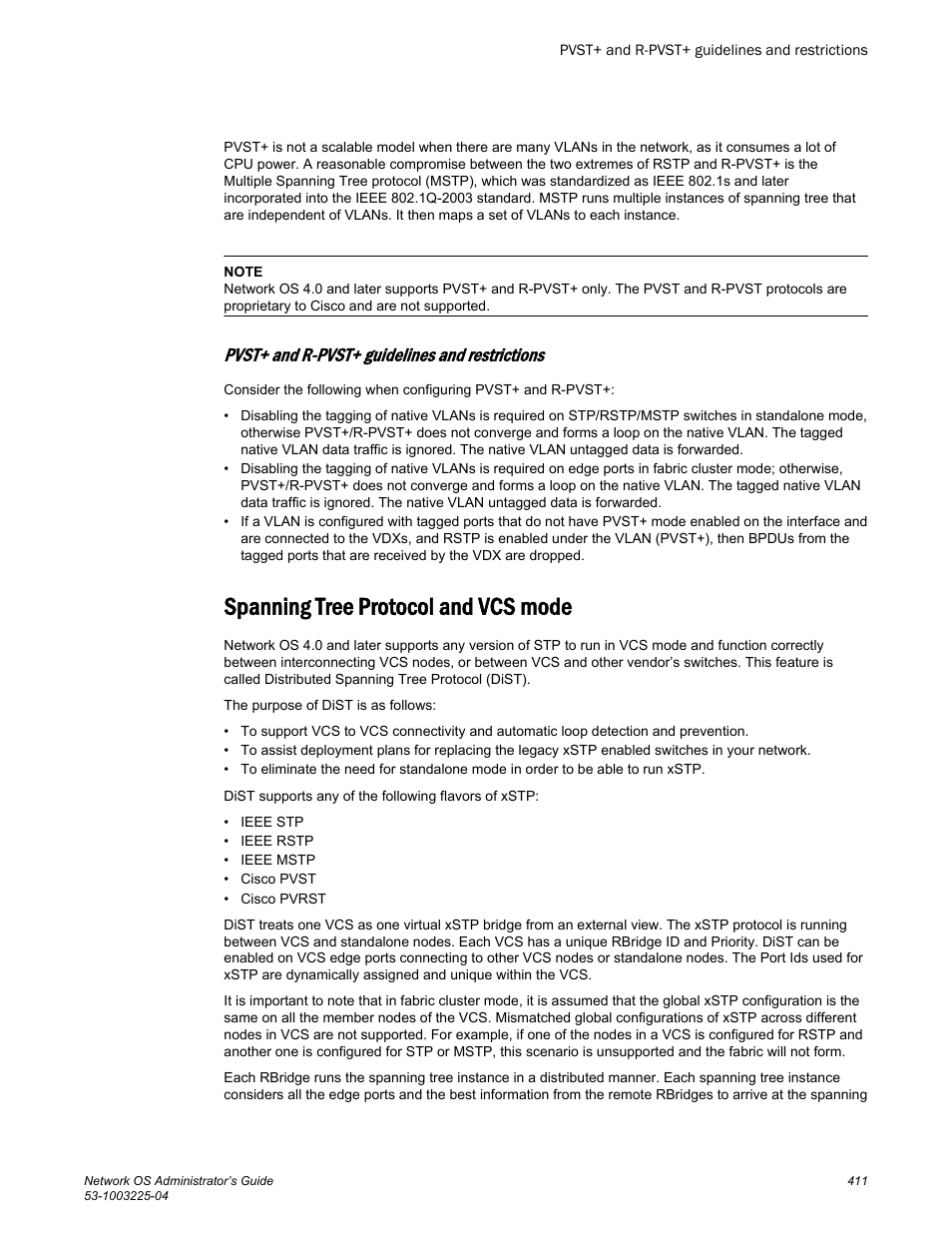 Pvst+ and r-pvst+ guidelines and restrictions, Spanning tree protocol and vcs mode | Brocade Network OS Administrator’s Guide v4.1.1 User Manual | Page 411 / 748