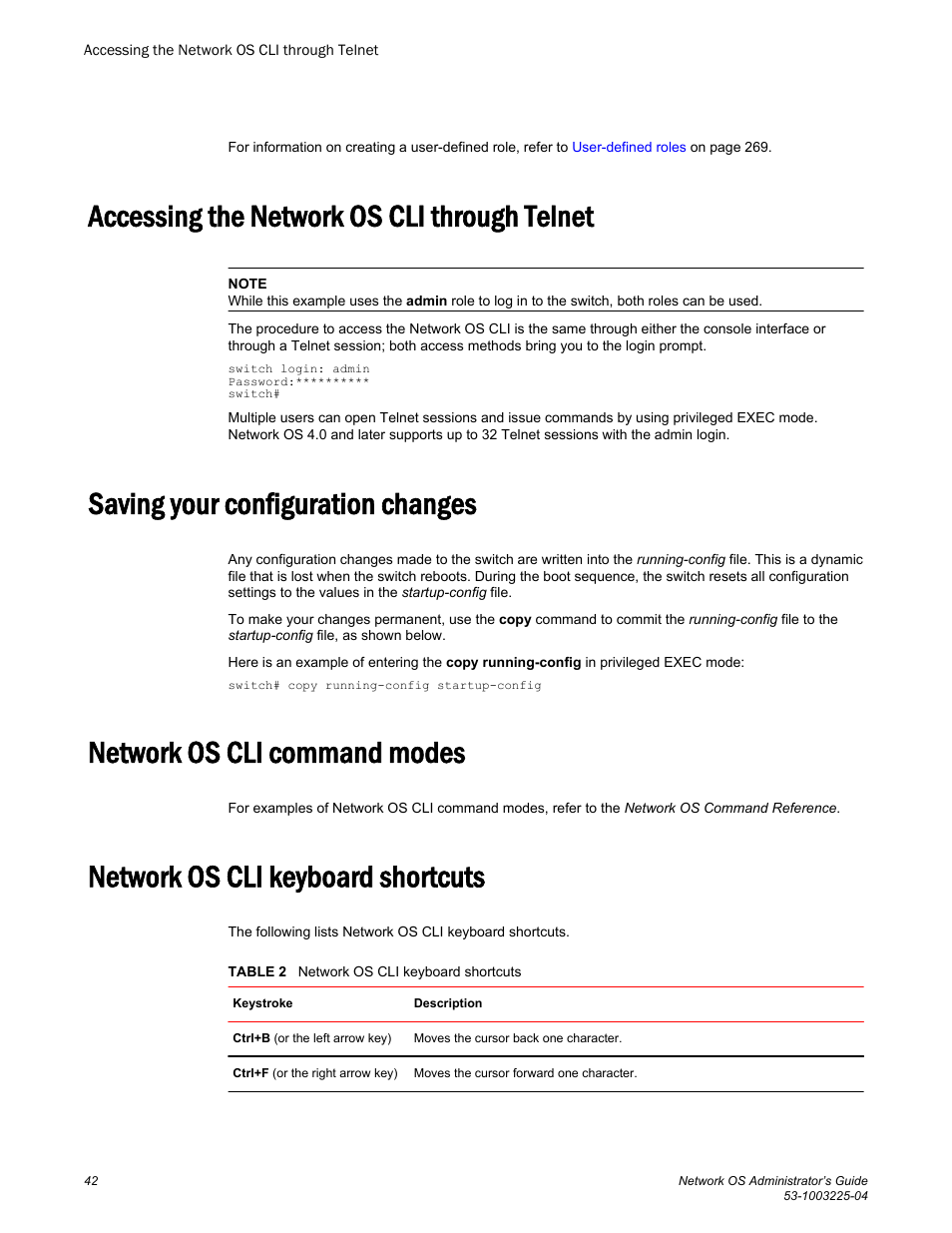 Accessing the network os cli through telnet, Saving your configuration changes, Network os cli command modes | Network os cli keyboard shortcuts | Brocade Network OS Administrator’s Guide v4.1.1 User Manual | Page 42 / 748