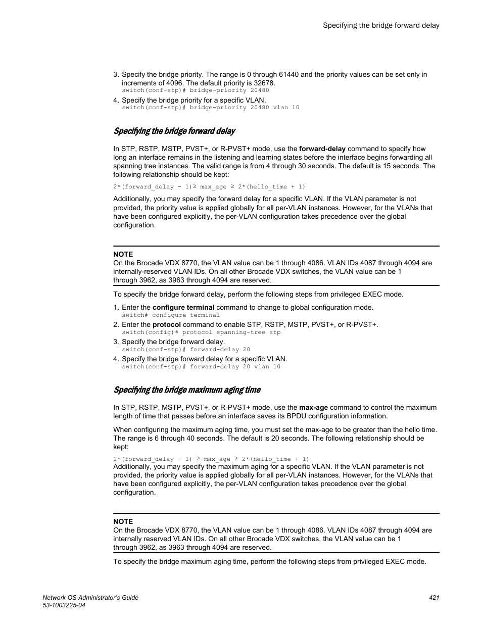Specifying the bridge forward delay, Specifying the bridge maximum aging time, Value. for more details, refer to | Specifying the bridge forward, Delay, Specifying the bridge, Maximum aging time | Brocade Network OS Administrator’s Guide v4.1.1 User Manual | Page 421 / 748