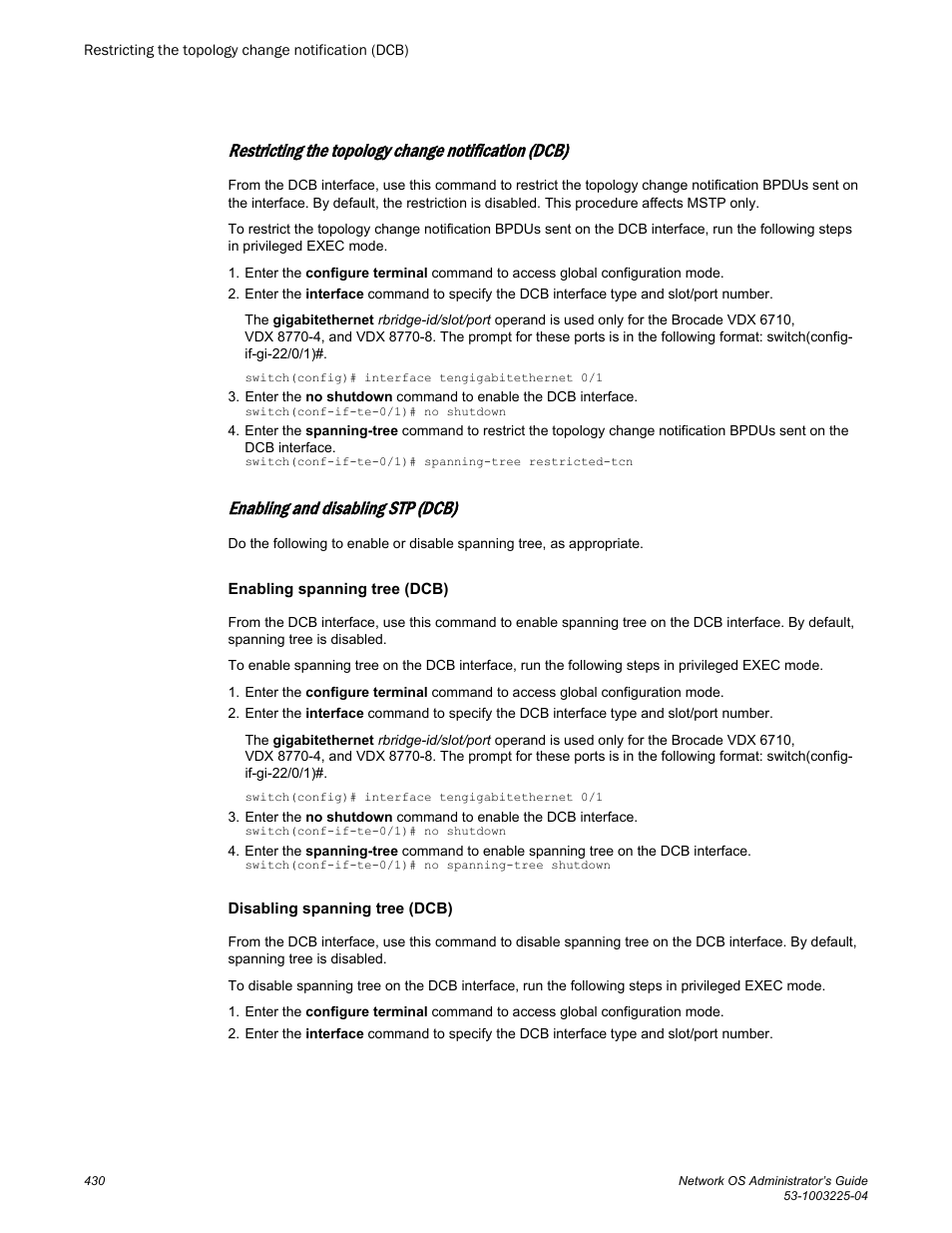 Restricting the topology change notification (dcb), Enabling and disabling stp (dcb), Enabling spanning tree (dcb) | Disabling spanning tree (dcb) | Brocade Network OS Administrator’s Guide v4.1.1 User Manual | Page 430 / 748