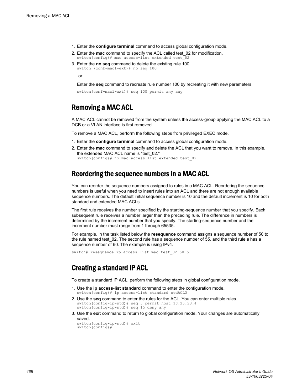 Removing a mac acl, Reordering the sequence numbers in a mac acl, Creating a standard ip acl | Brocade Network OS Administrator’s Guide v4.1.1 User Manual | Page 468 / 748