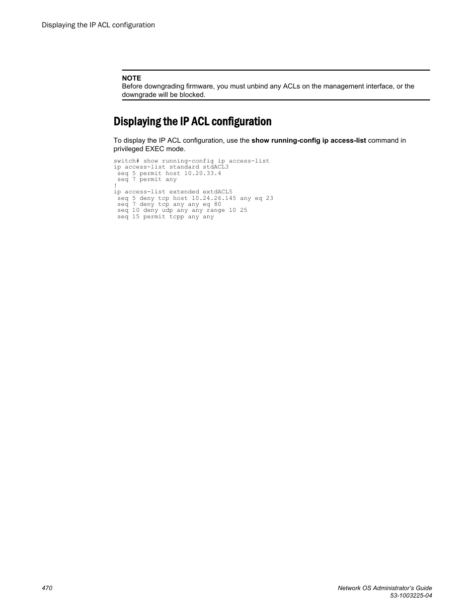 Displaying the ip acl configuration | Brocade Network OS Administrator’s Guide v4.1.1 User Manual | Page 470 / 748