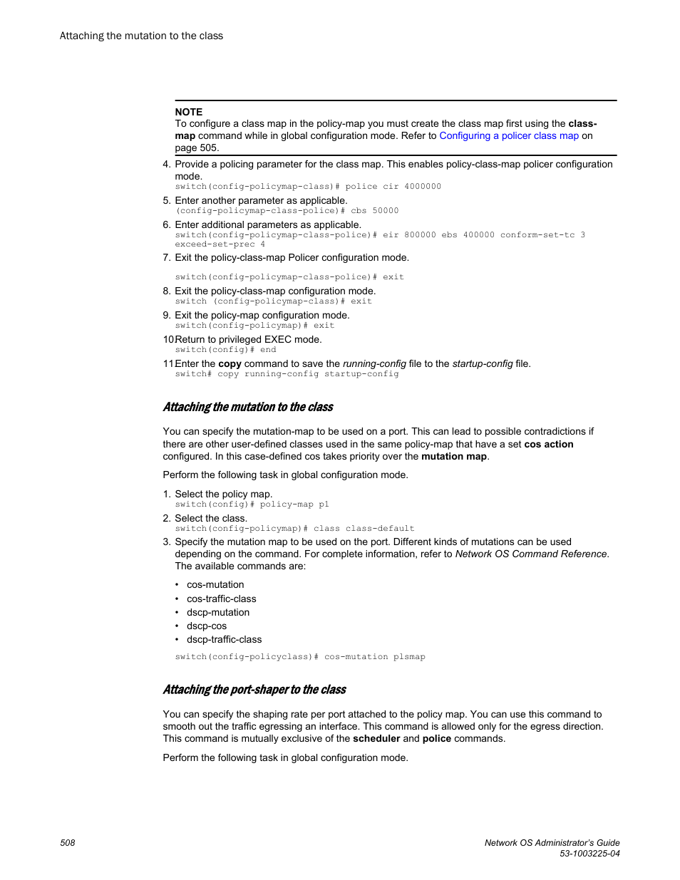 Attaching the mutation to the class, Attaching the port-shaper to the class | Brocade Network OS Administrator’s Guide v4.1.1 User Manual | Page 508 / 748