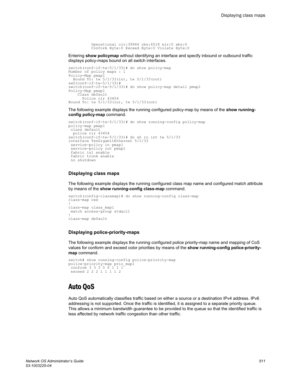 Displaying class maps, Displaying police-priority-maps, Auto qos | Brocade Network OS Administrator’s Guide v4.1.1 User Manual | Page 511 / 748