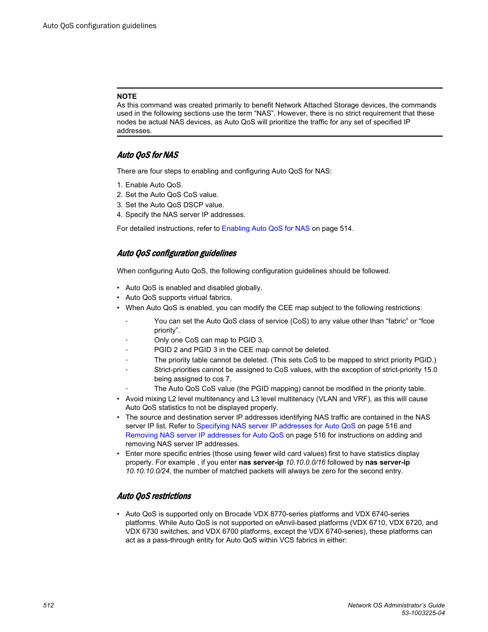 Auto qos configuration guidelines, Auto qos restrictions, Auto qos for nas | Brocade Network OS Administrator’s Guide v4.1.1 User Manual | Page 512 / 748