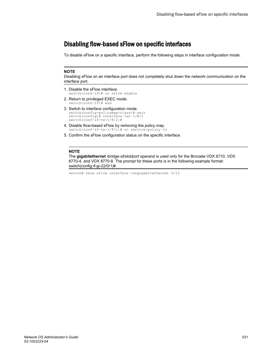 Disabling flow-based sflow on specific interfaces | Brocade Network OS Administrator’s Guide v4.1.1 User Manual | Page 531 / 748