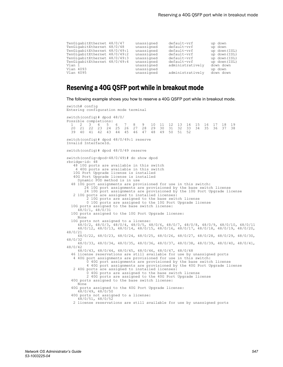 Reserving a 40g qsfp port while in breakout mode | Brocade Network OS Administrator’s Guide v4.1.1 User Manual | Page 547 / 748