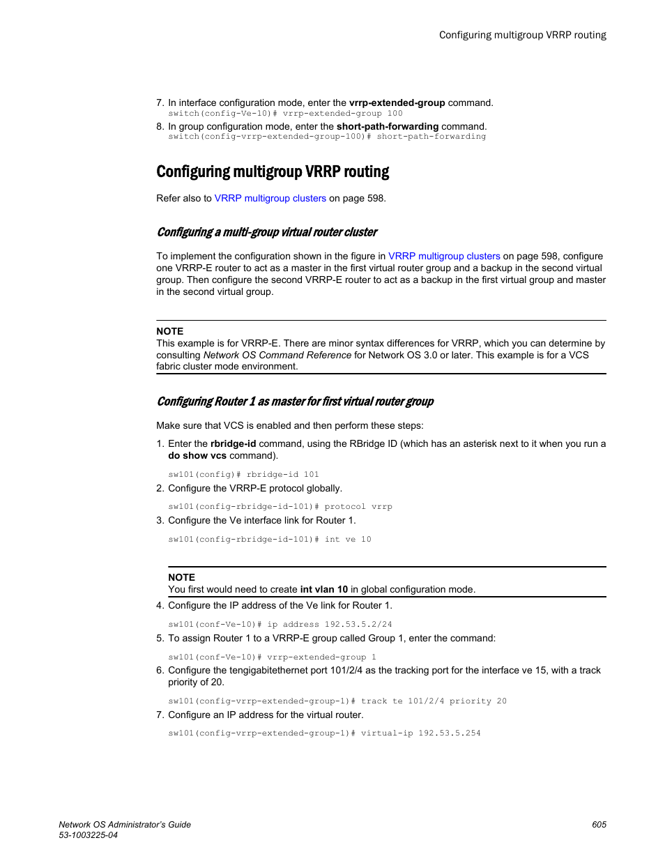 Configuring multigroup vrrp routing, Configuring a multi-group virtual router cluster | Brocade Network OS Administrator’s Guide v4.1.1 User Manual | Page 605 / 748