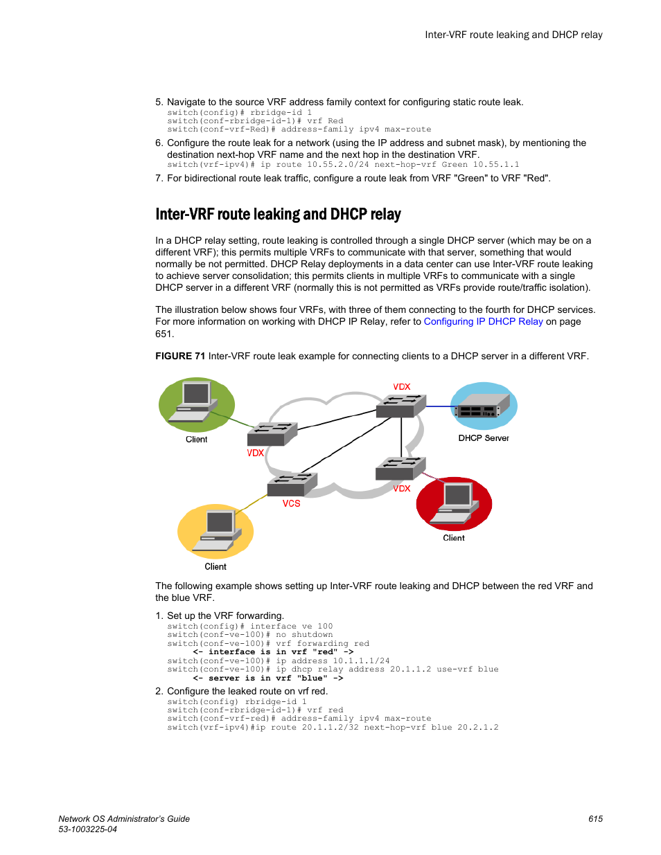 Inter-vrf route leaking and dhcp relay | Brocade Network OS Administrator’s Guide v4.1.1 User Manual | Page 615 / 748