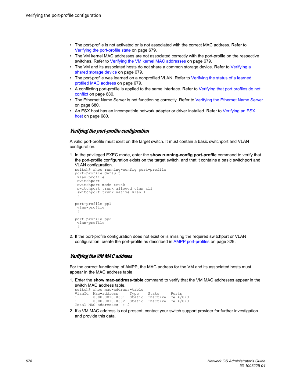 Verifying the port-profile configuration, Verifying the vm mac address, And vlan configuration. refer to | Verifying the vm mac, Address | Brocade Network OS Administrator’s Guide v4.1.1 User Manual | Page 678 / 748
