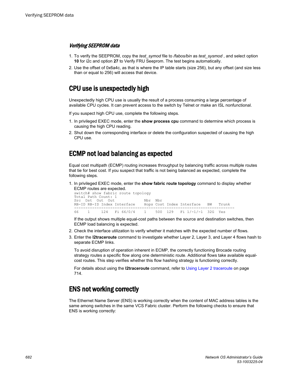 Verifying seeprom data, Cpu use is unexpectedly high, Ecmp not load balancing as expected | Ens not working correctly, Ens not, Working correctly | Brocade Network OS Administrator’s Guide v4.1.1 User Manual | Page 682 / 748