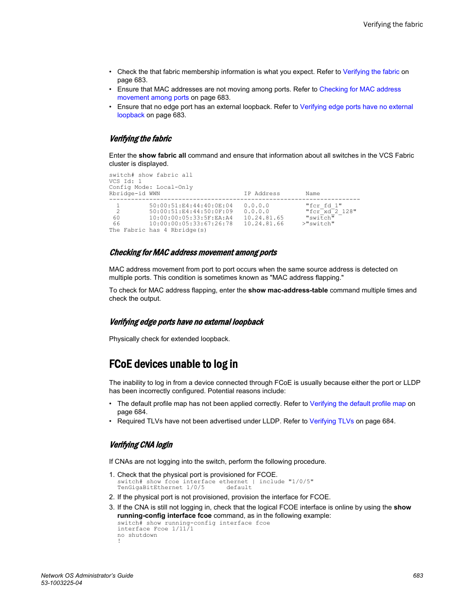 Verifying the fabric, Checking for mac address movement among ports, Verifying edge ports have no external loopback | Fcoe devices unable to log in, Verifying cna login | Brocade Network OS Administrator’s Guide v4.1.1 User Manual | Page 683 / 748