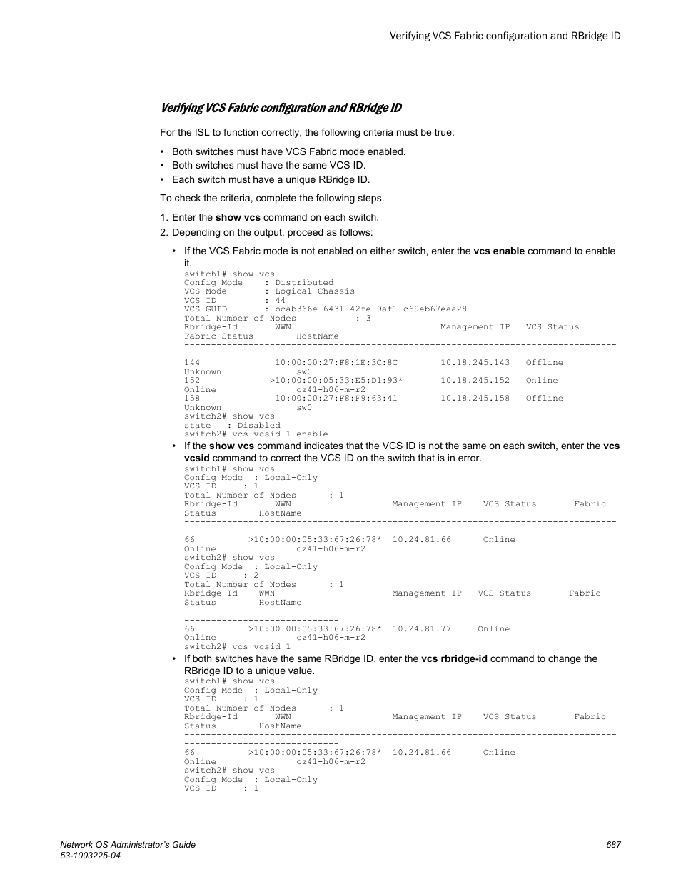 Verifying vcs fabric configuration and rbridge id, Verifying vcs fabric configuration, And rbridge id | Verifying vcs fabric configuration and rbridge | Brocade Network OS Administrator’s Guide v4.1.1 User Manual | Page 687 / 748