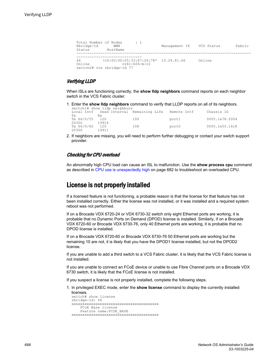 Verifying lldp, Checking for cpu overload, License is not properly installed | Lldp is not reporting its neighbors. refer to | Brocade Network OS Administrator’s Guide v4.1.1 User Manual | Page 688 / 748