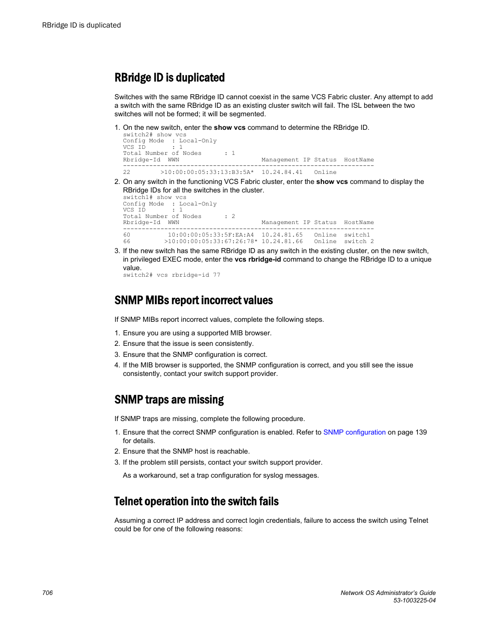 Rbridge id is duplicated, Snmp mibs report incorrect values, Snmp traps are missing | Telnet operation into the switch fails | Brocade Network OS Administrator’s Guide v4.1.1 User Manual | Page 706 / 748