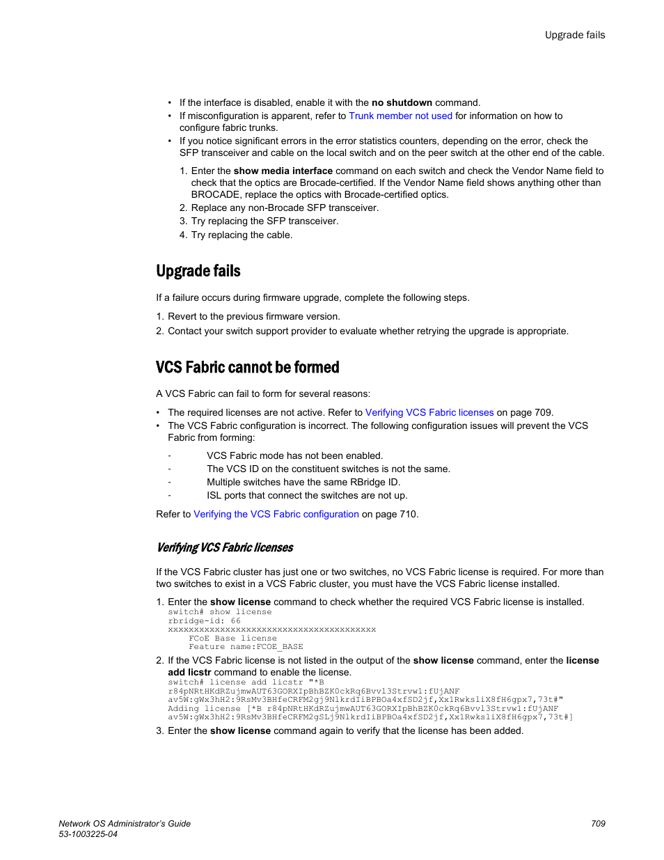 Upgrade fails, Vcs fabric cannot be formed, Verifying vcs fabric licenses | Upgrade fails vcs fabric cannot be formed | Brocade Network OS Administrator’s Guide v4.1.1 User Manual | Page 709 / 748