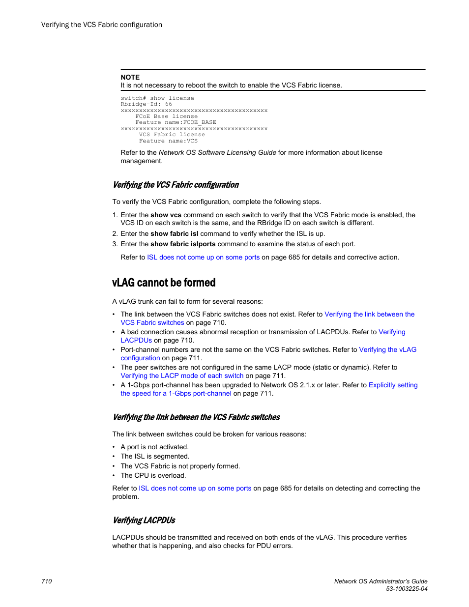 Verifying the vcs fabric configuration, Vlag cannot be formed, Verifying the link between the vcs fabric switches | Verifying lacpdus, Refer to | Brocade Network OS Administrator’s Guide v4.1.1 User Manual | Page 710 / 748