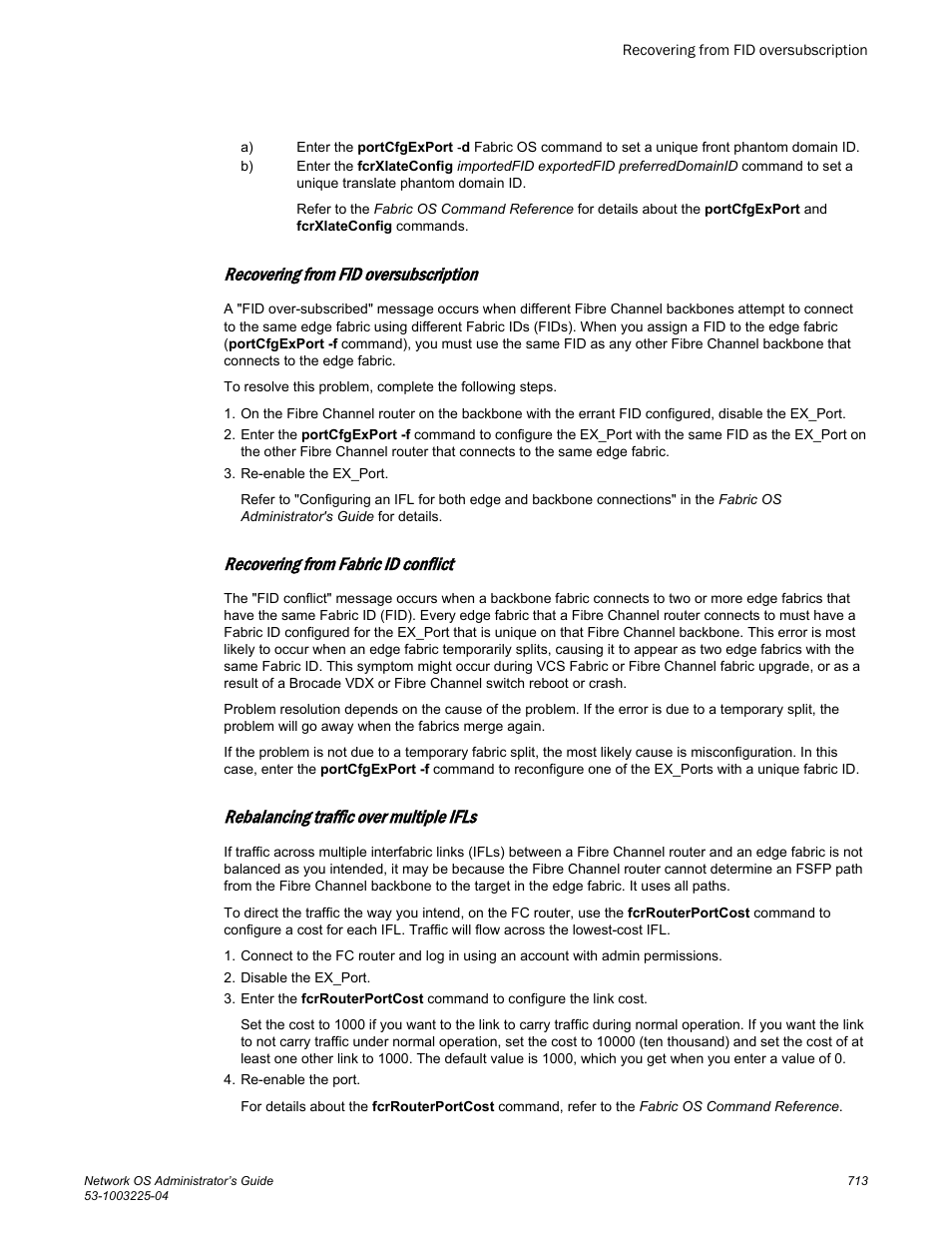 Recovering from fid oversubscription, Recovering from fabric id conflict, Rebalancing traffic over multiple ifls | Fabric. refer to, Refer to, Rebalancing traffic over, Multiple ifls | Brocade Network OS Administrator’s Guide v4.1.1 User Manual | Page 713 / 748