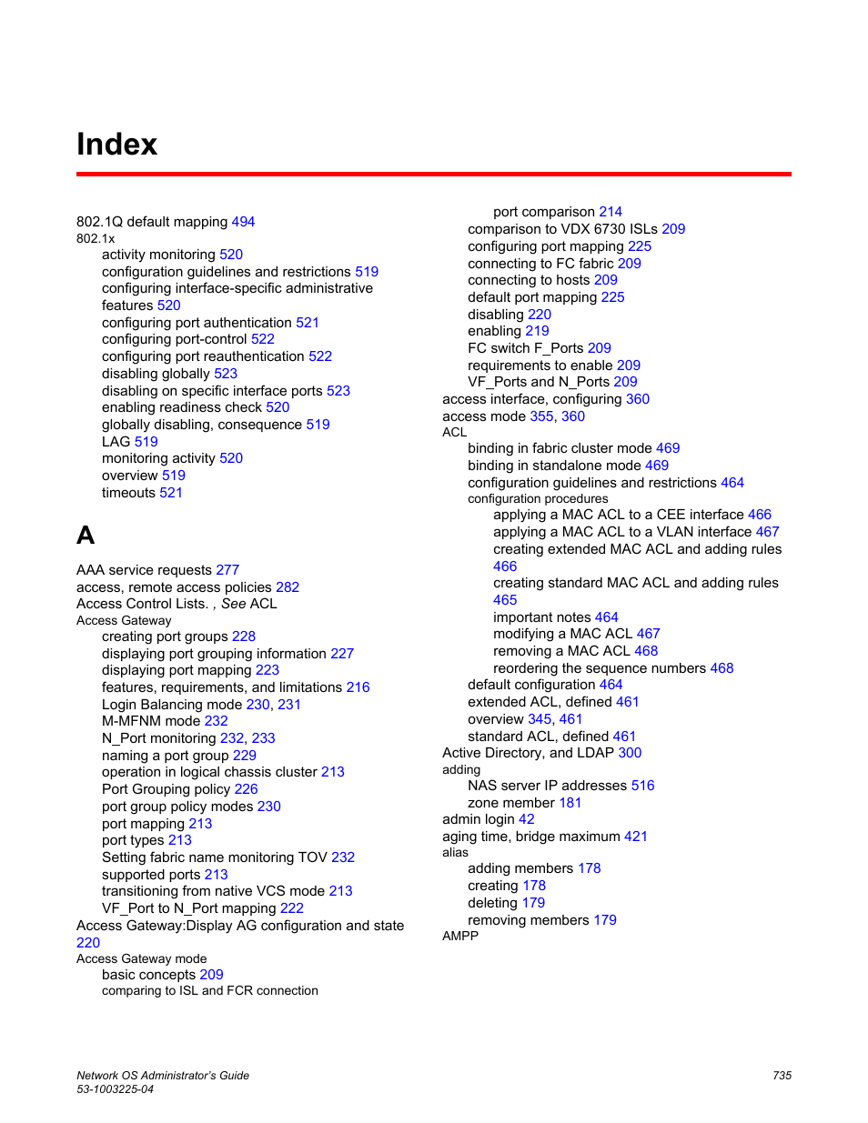 Index | Brocade Network OS Administrator’s Guide v4.1.1 User Manual | Page 735 / 748