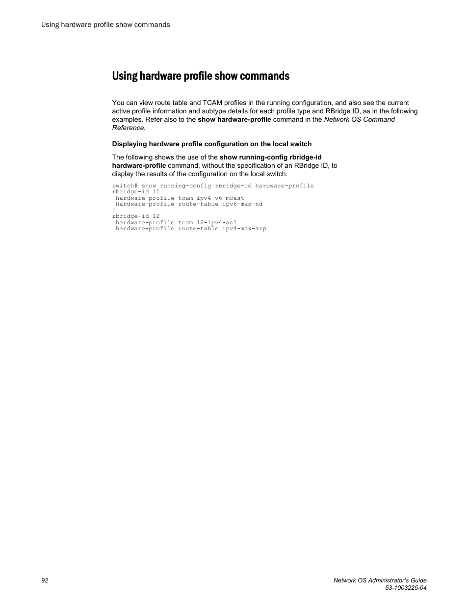 Using hardware profile show commands | Brocade Network OS Administrator’s Guide v4.1.1 User Manual | Page 92 / 748