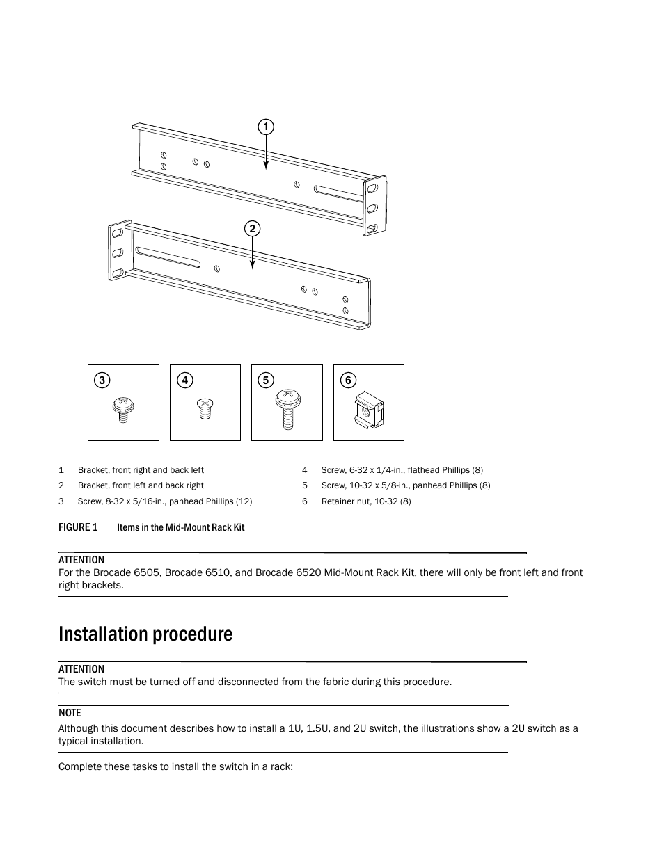 Installation procedure | Brocade Mid-Mount Rack Kit (Switch) Installation Procedure (Supporting 300, 5100, 5300, 6505, 6510, 6520, 7800, 8000, VA-40FC, VDX 6710-54, and VDX 6740) User Manual | Page 6 / 10