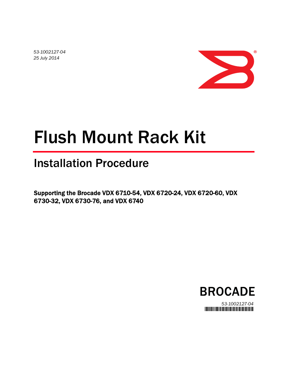 Brocade Flush Mount Rack Kit Installation Procedure (Supporting VDX 6710-54, VDX 6720-24, VDX 6720-60, VDX 6730-32, VDX 6730-76, and VDX 6740) User Manual | 10 pages