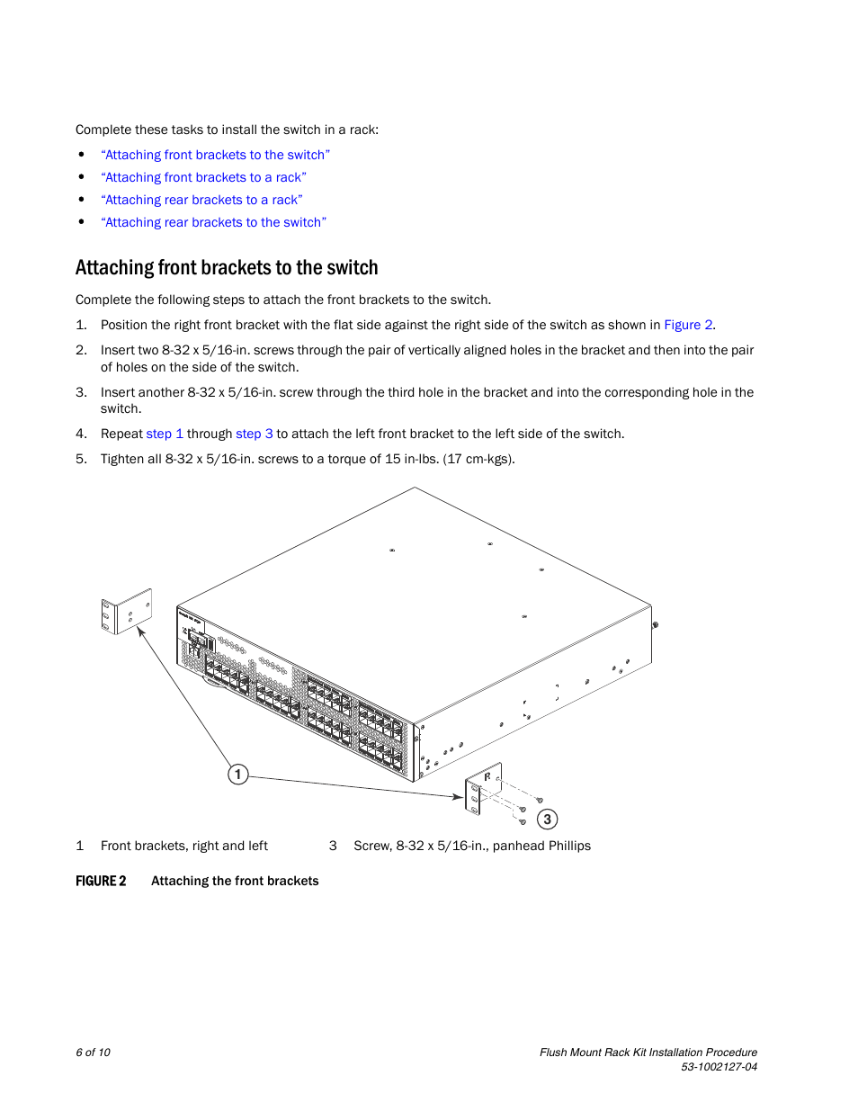 Attaching front brackets to the switch | Brocade Flush Mount Rack Kit Installation Procedure (Supporting VDX 6710-54, VDX 6720-24, VDX 6720-60, VDX 6730-32, VDX 6730-76, and VDX 6740) User Manual | Page 6 / 10
