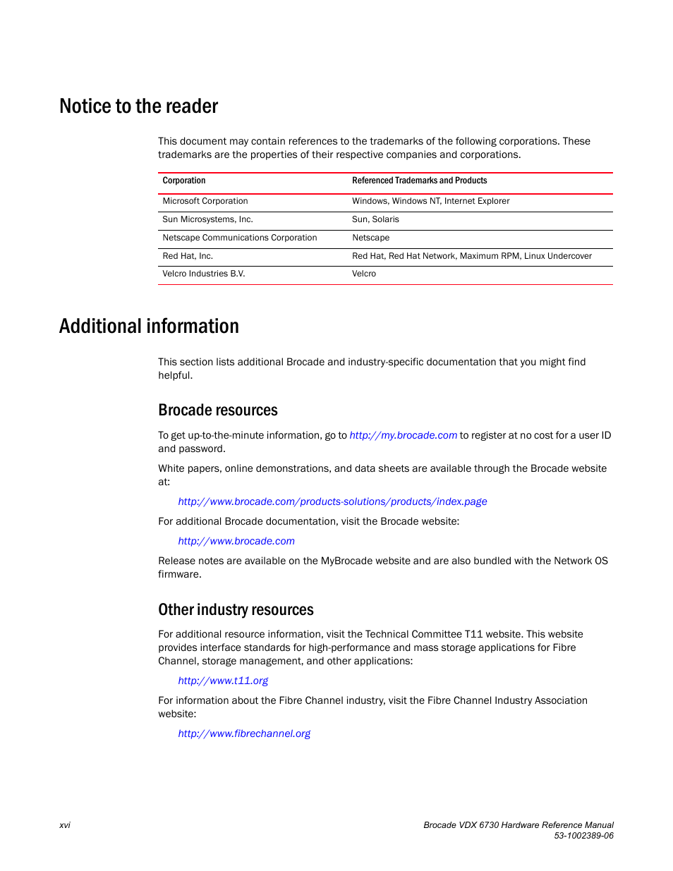 Notice to the reader, Additional information, Brocade resources | Other industry resources | Brocade VDX 6730 Hardware Reference Manual (Supporting VDX 6730-32 and VDX 6730-76) User Manual | Page 16 / 90