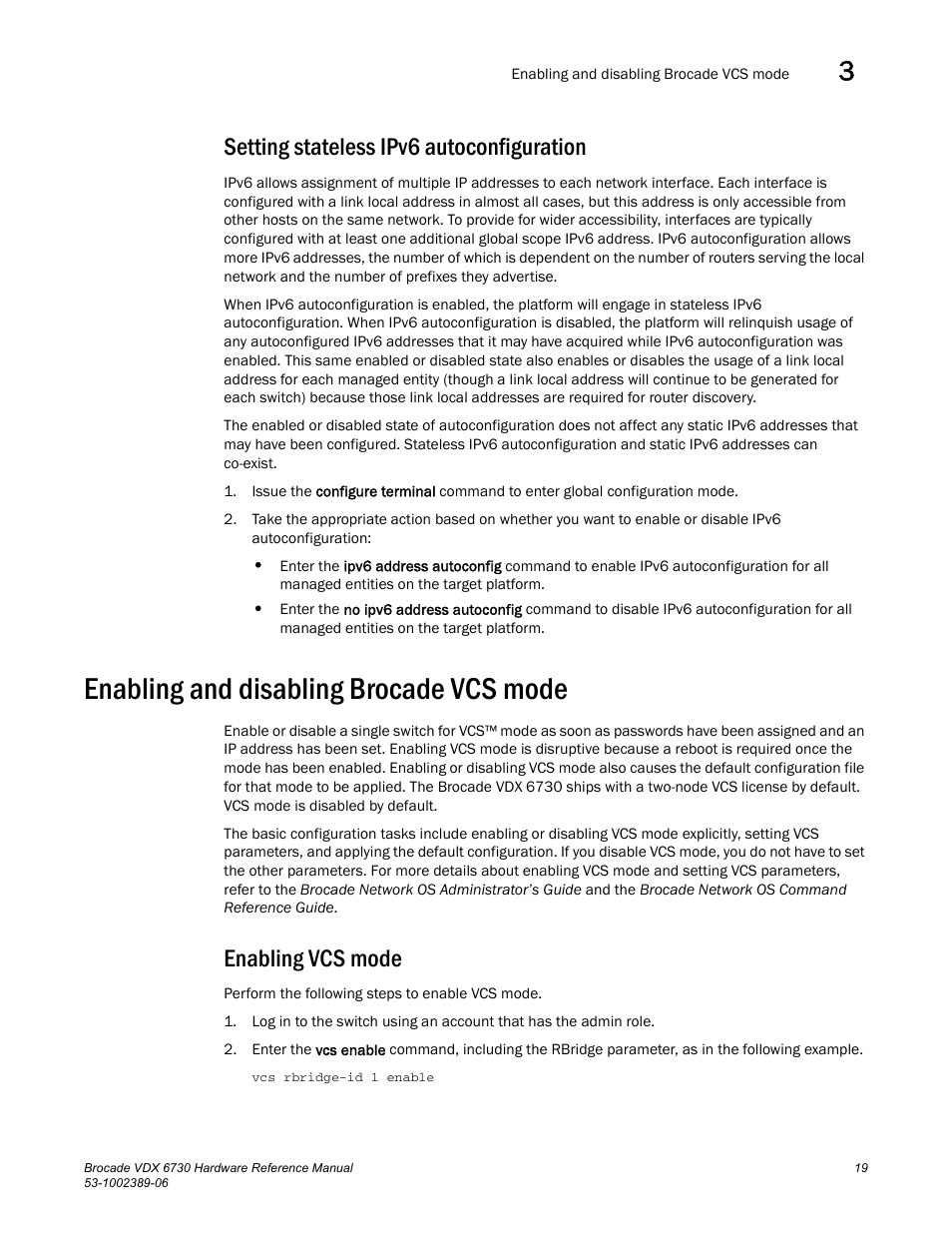 Setting stateless ipv6 autoconfiguration, Enabling and disabling brocade vcs mode, Enabling vcs mode | Brocade VDX 6730 Hardware Reference Manual (Supporting VDX 6730-32 and VDX 6730-76) User Manual | Page 37 / 90