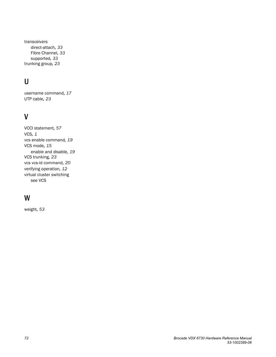 Brocade VDX 6730 Hardware Reference Manual (Supporting VDX 6730-32 and VDX 6730-76) User Manual | Page 90 / 90