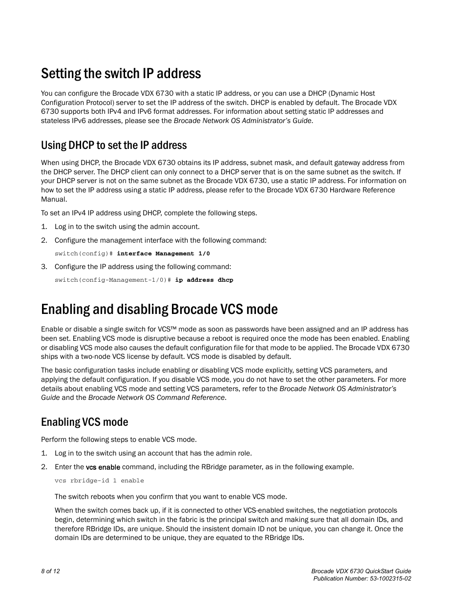 Setting the switch ip address, Using dhcp to set the ip address, Enabling and disabling brocade vcs mode | Enabling vcs mode | Brocade VDX 6730 QuickStart Guide (Supporting VDX 6730-32 and VDX 6730-76) User Manual | Page 8 / 12