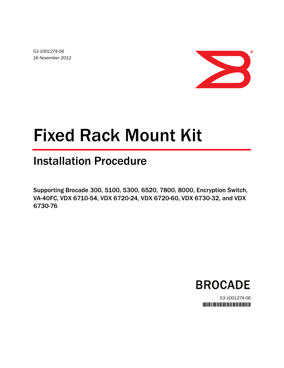 Brocade Fixed Rack Mount Kit Installation Procedure (Supporting VA-40FC, VDX 6710-54, VDX 6720-24, VDX 6720-60, VDX 6730-32, and VDX 6730-76) User Manual | 12 pages