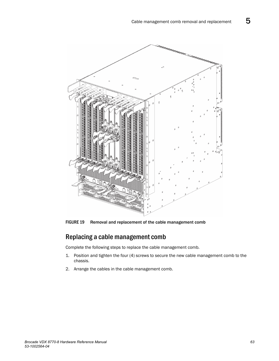 Replacing a cable management comb, Figure 19, Removal and replace | Brocade VDX 8770-8 Hardware Reference Manual User Manual | Page 83 / 136