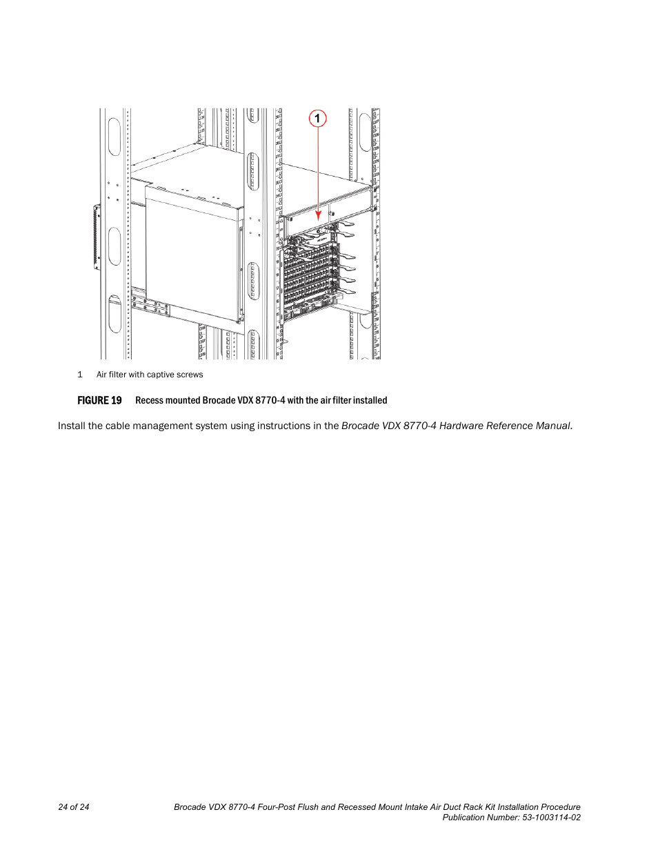 Brocade VDX 8770-4 Four-Post Flush and Recessed Mount Intake Air Duct Rack Kit Installation Procedure User Manual | Page 24 / 24