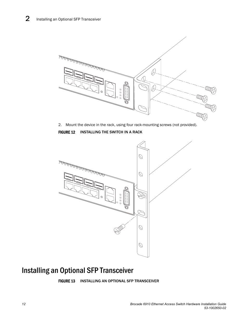 Installing an optional sfp transceiver, Figure 12, Installing t | Figure 13, Installing an optional sfp trans | Brocade 6910 Ethernet Access Switch Hardware Installation Guide User Manual | Page 28 / 84