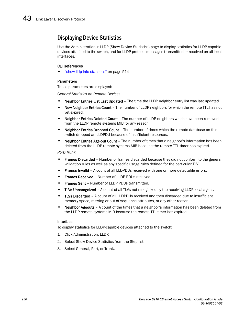 Displaying device statistics | Brocade 6910 Ethernet Access Switch Configuration Guide (Supporting R2.2.0.0) User Manual | Page 1006 / 1240