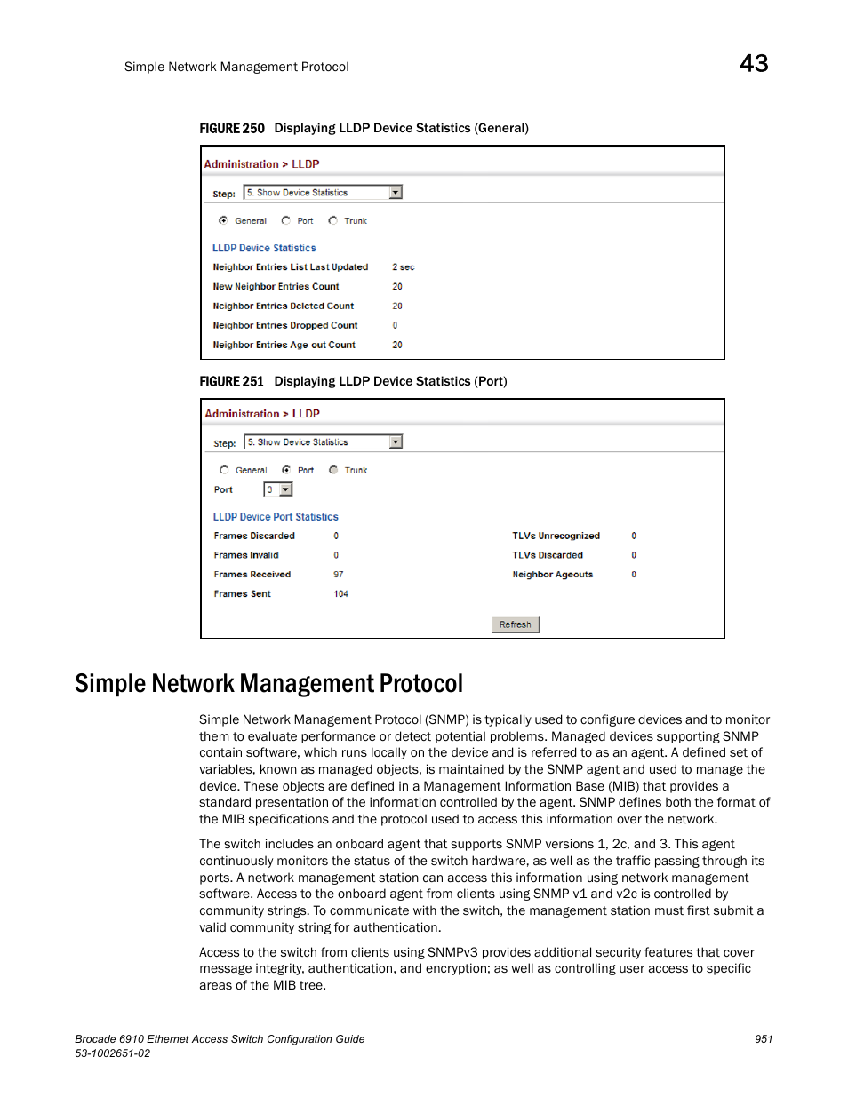 Simple network management protocol, Figure 250 dis, Figure 251 dis | Simple network management protocol (snmp) | Brocade 6910 Ethernet Access Switch Configuration Guide (Supporting R2.2.0.0) User Manual | Page 1007 / 1240