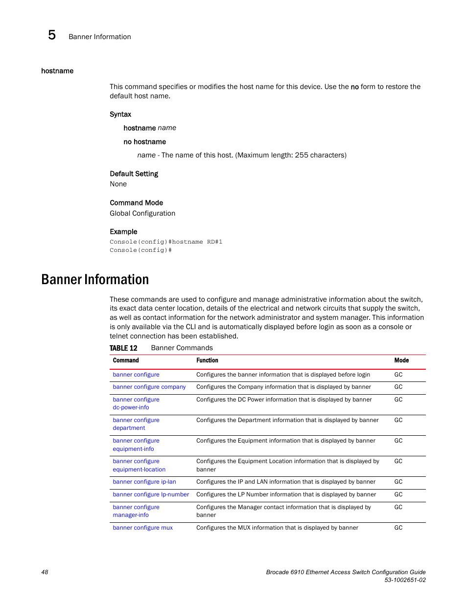 Hostname, Banner information, Table 12 | Brocade 6910 Ethernet Access Switch Configuration Guide (Supporting R2.2.0.0) User Manual | Page 104 / 1240