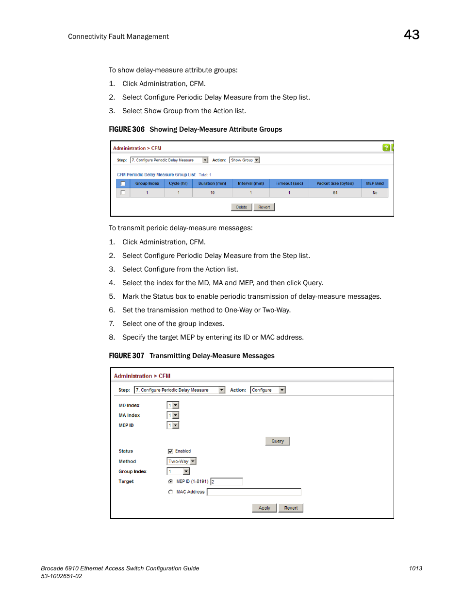 Figure 306 s, Figure 307 t | Brocade 6910 Ethernet Access Switch Configuration Guide (Supporting R2.2.0.0) User Manual | Page 1069 / 1240