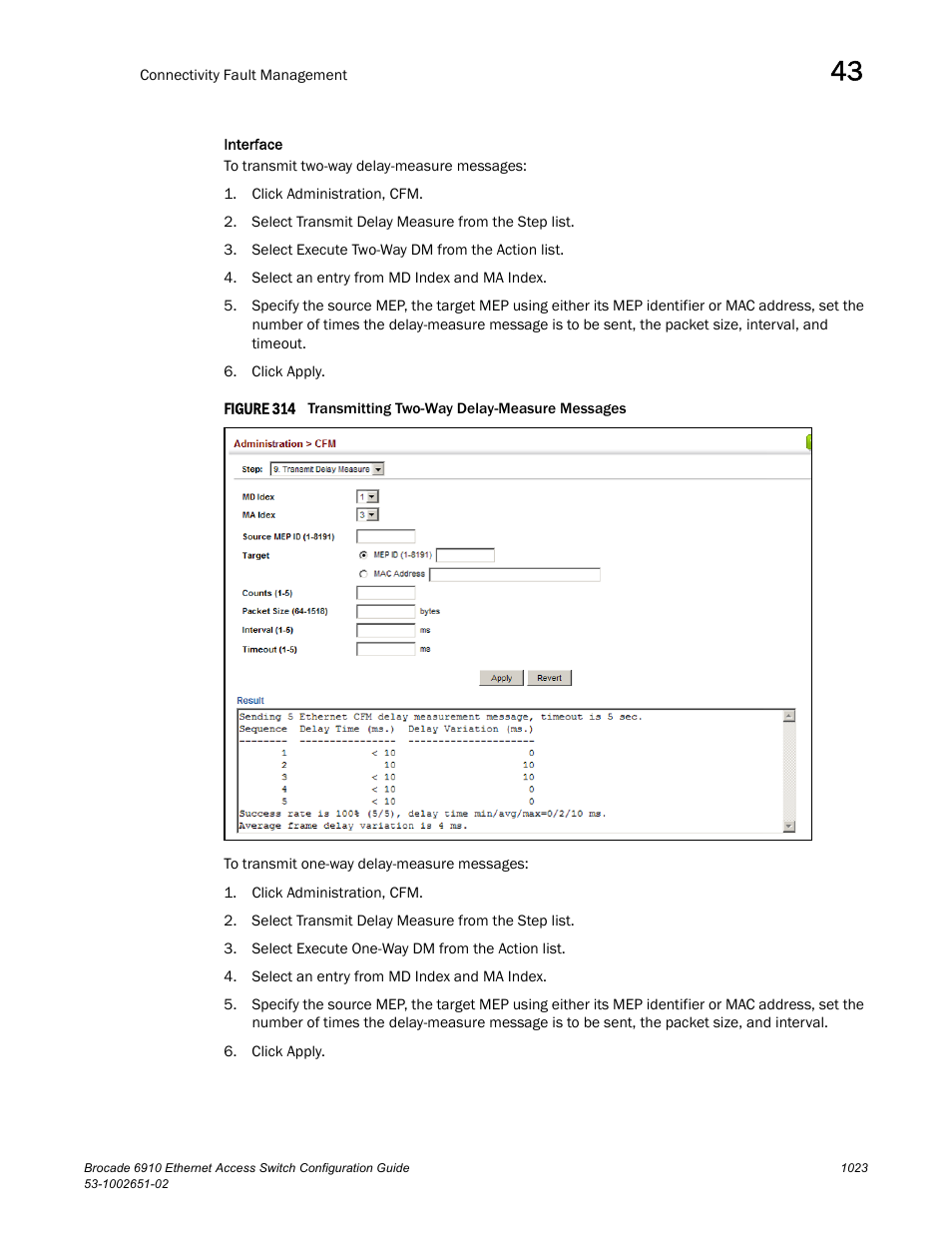 Figure 314 t | Brocade 6910 Ethernet Access Switch Configuration Guide (Supporting R2.2.0.0) User Manual | Page 1079 / 1240